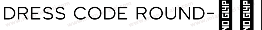 DRESS CODE ROUND字体转换